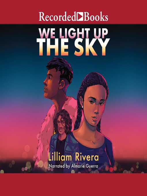 Title details for We Light Up the Sky by Lilliam Rivera - Available